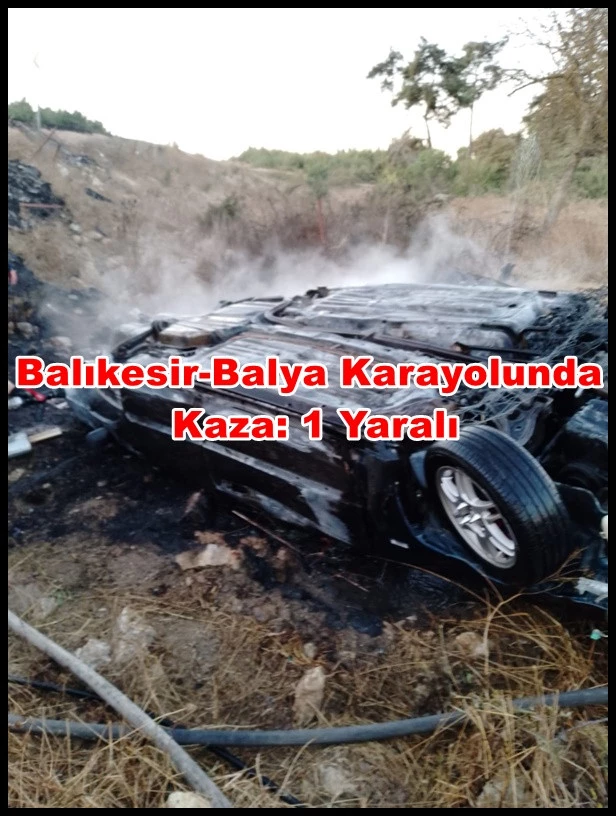 Balıkesir-Balya Karayolunda Kaza: 1 Yaralı