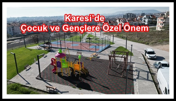 Karesi’de Çocuk ve Gençlere Özel Önem