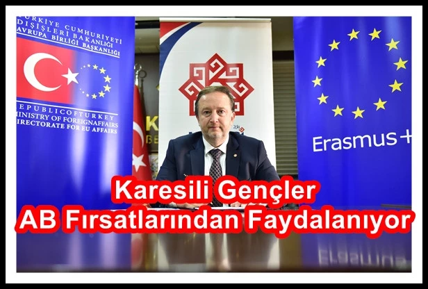 Karesili Gençler AB Fırsatlarından Faydalanıyor