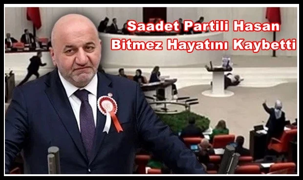 Saadet Partili Hasan  Bitmez Hayatını Kaybetti