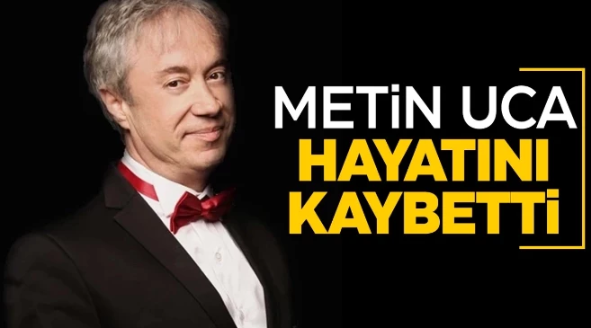 Tiyatrocu, Yazar Ve Sunucu Metin Uca Hayatını Kaybetti